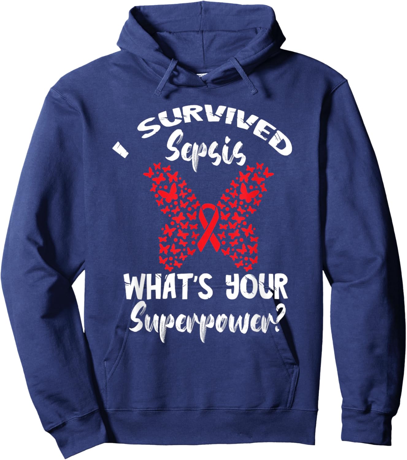 Sepsis Survivor Superpower Sepsis Awareness Supporter Hoodie - Hoodie | Navy