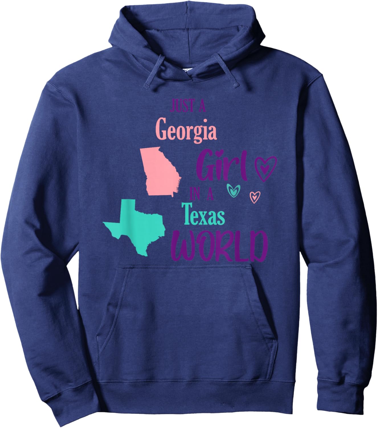 Proud girl Design Just a Georgia girl in a Texas World Hoodie - Hoodie | Navy