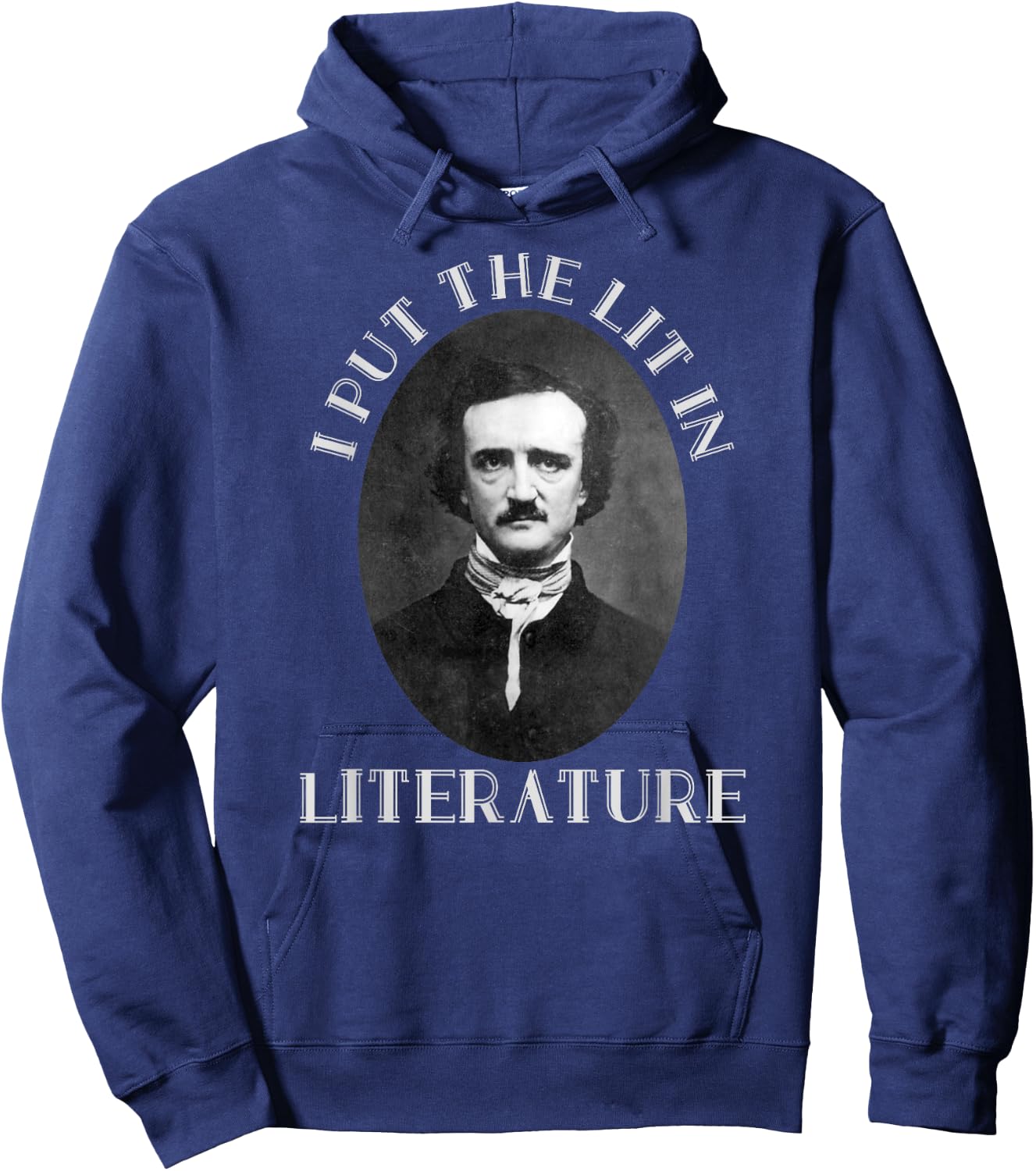 Classic I Put the Lit in Literature & Poetry Edgar Allan Poe Hoodie - Hoodie | Navy