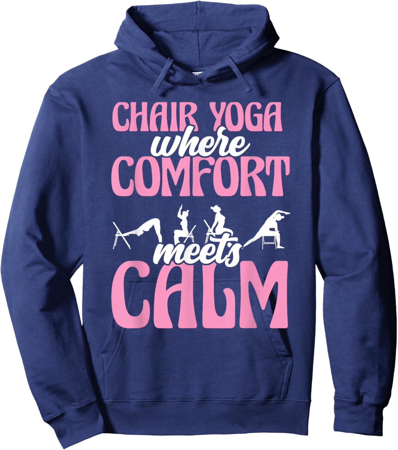 Chair Yoga Where Comfort Meets Calm Hoodie - Hoodie | Navy