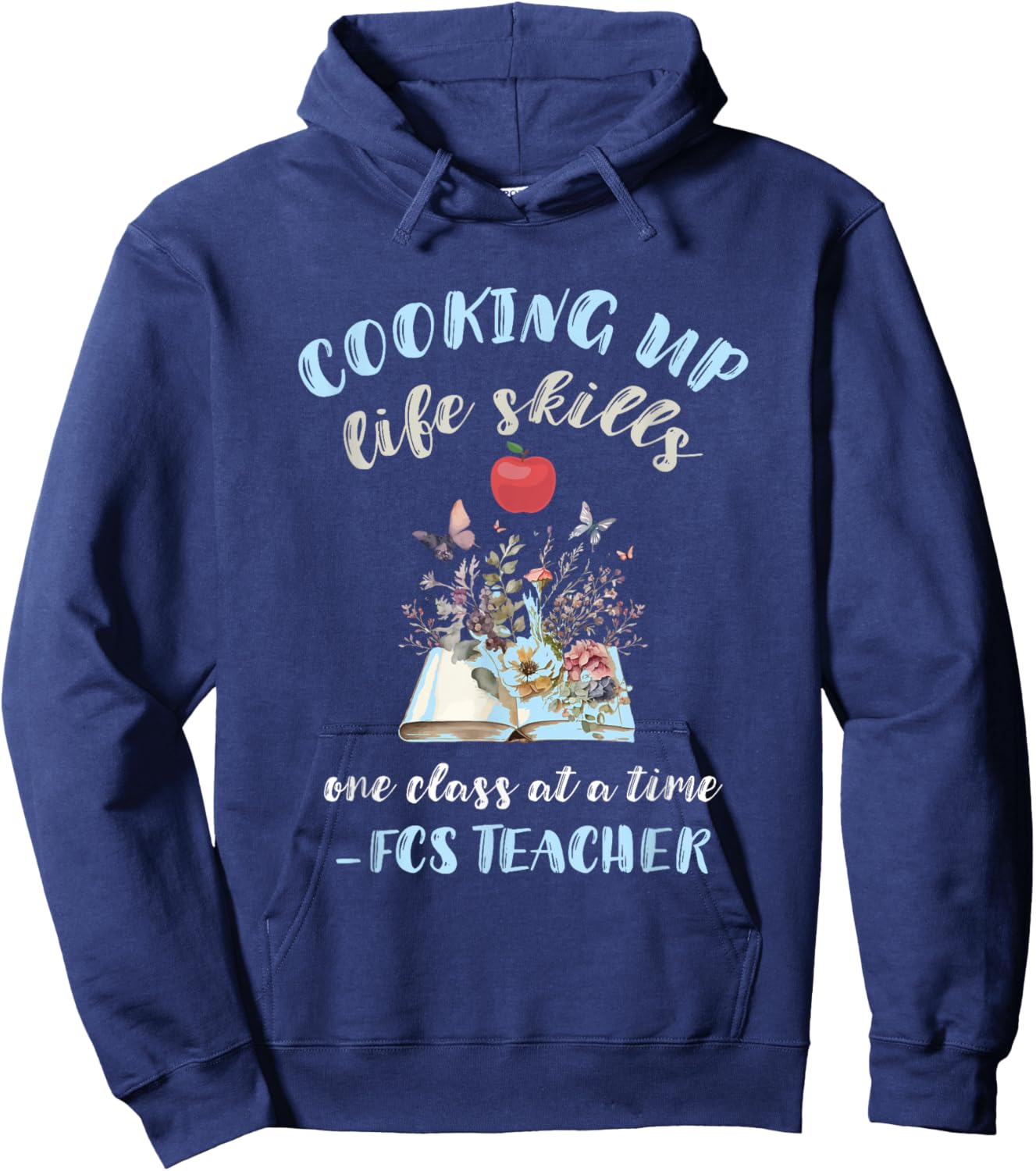 FCS Teacher Cooking Up Life Skills Family Consumer Science Men Women Hoodie - Hoodie | Navy