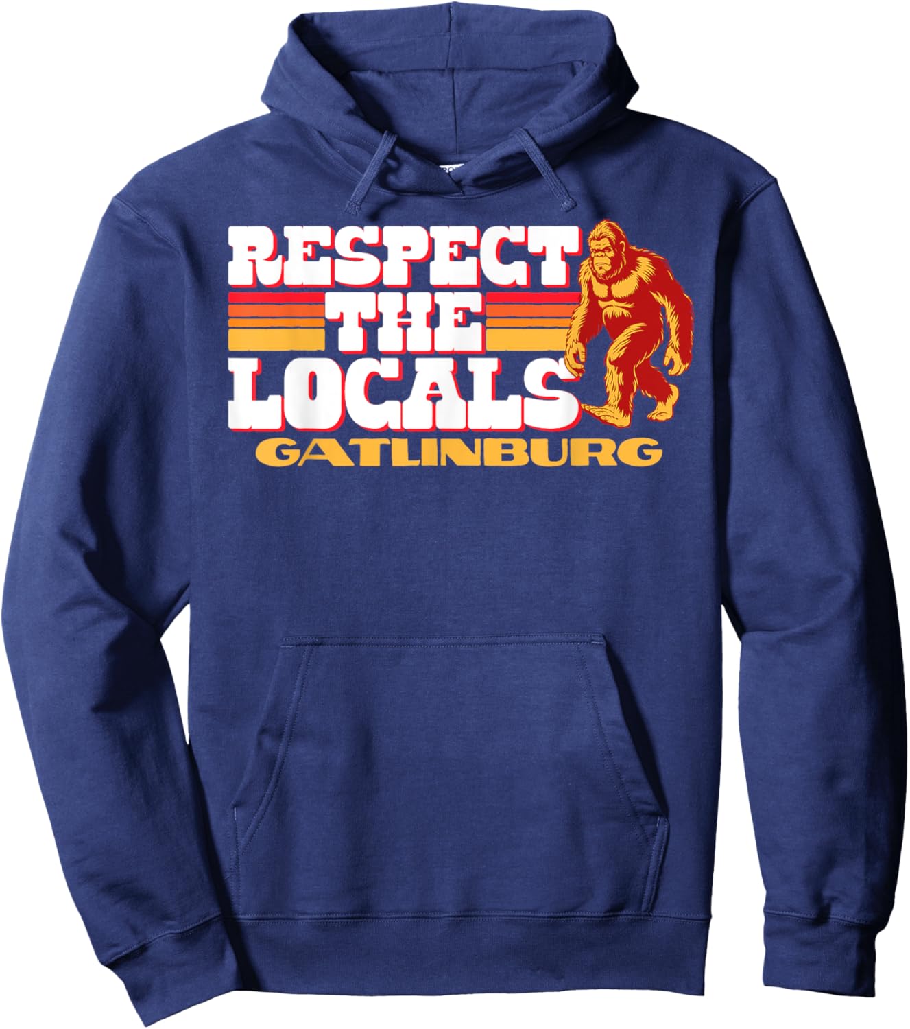 Gatlinburg Bigfoot Respect the Locals Sasquatch Native Hoodie - Hoodie | Navy