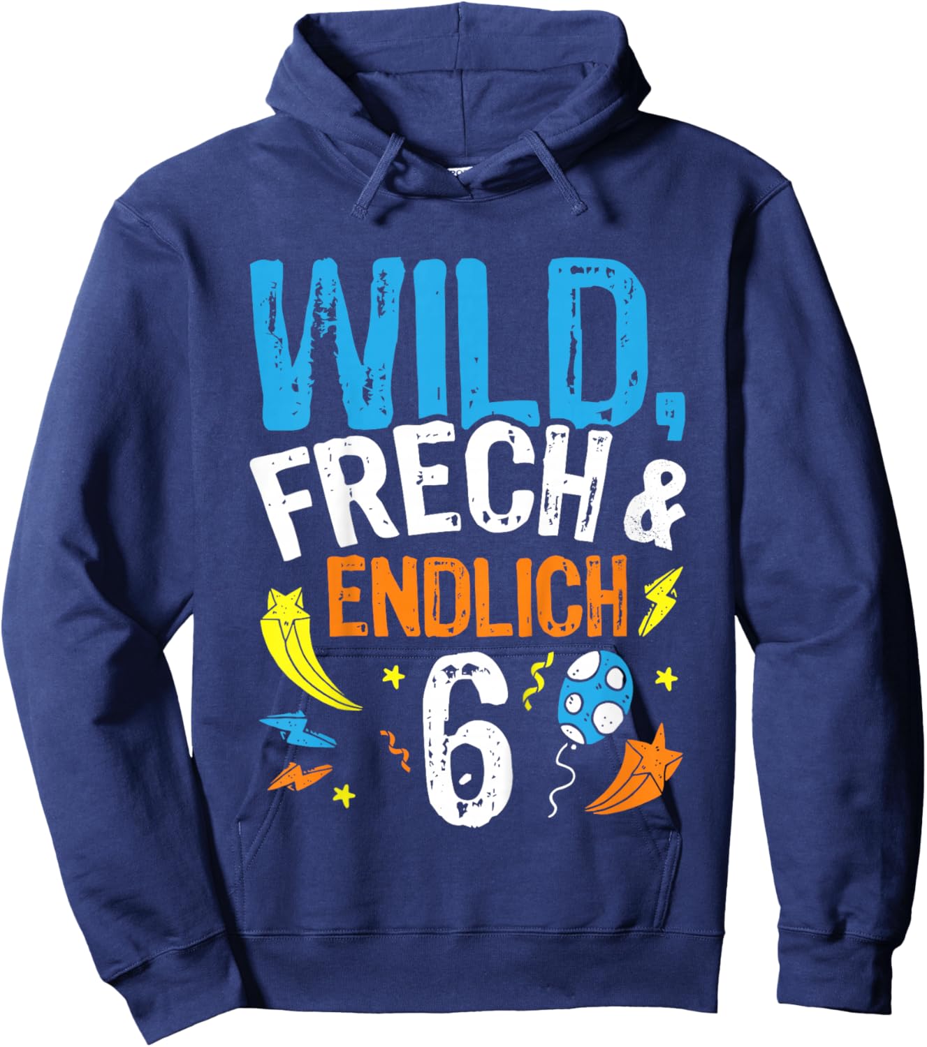 Wild - Frech & endlich 6 Geburtstags Jungen Geschenk Hoodie - Hoodie | Navy