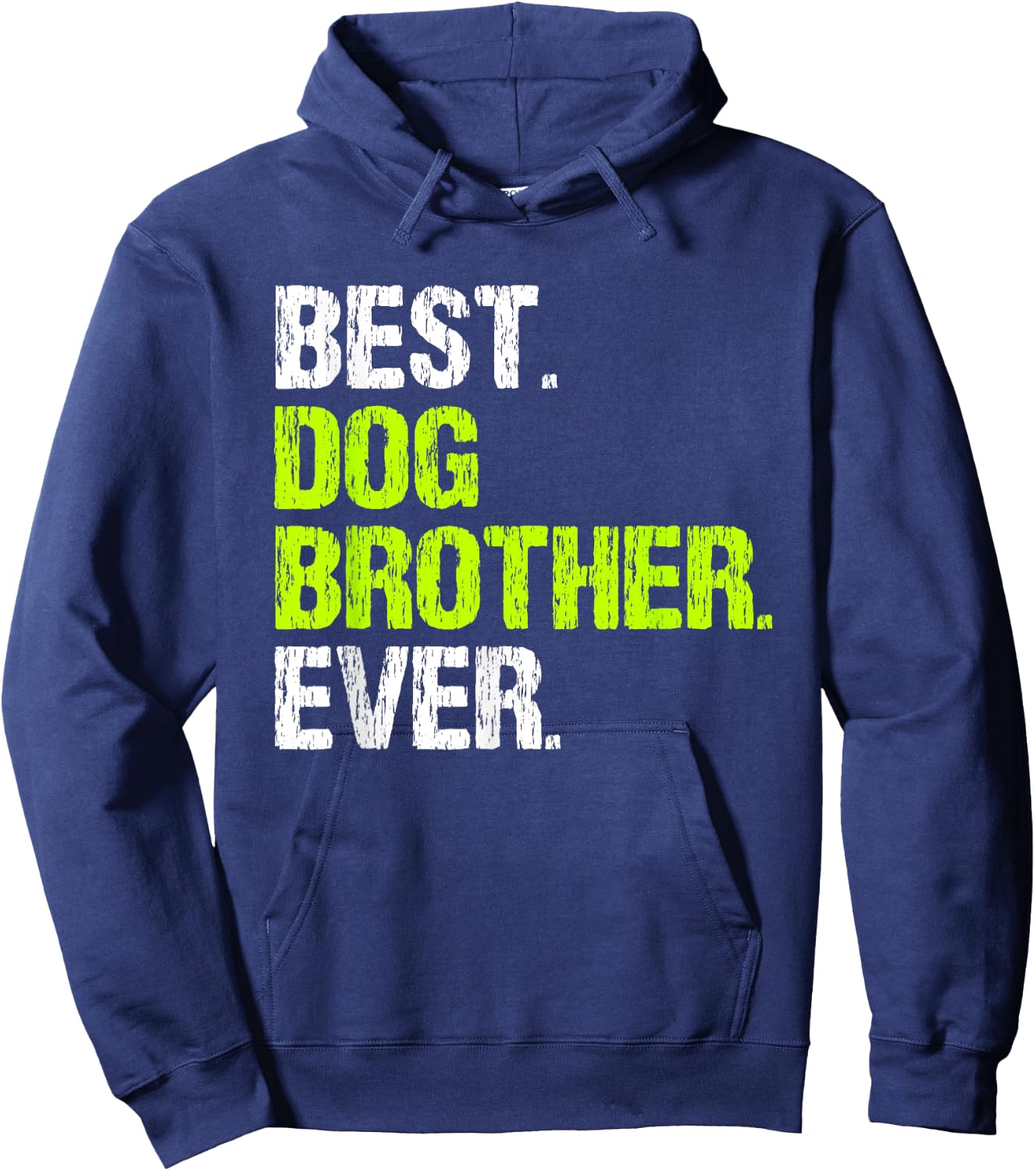 Best Dog Brother Ever Cool Funny Men Women Kids Hoodie - Hoodie | Navy