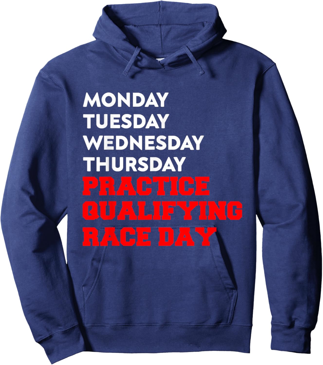 Funny Monday Tuesday Thursday Practice Qualifying Race Day Hoodie - Hoodie | Navy