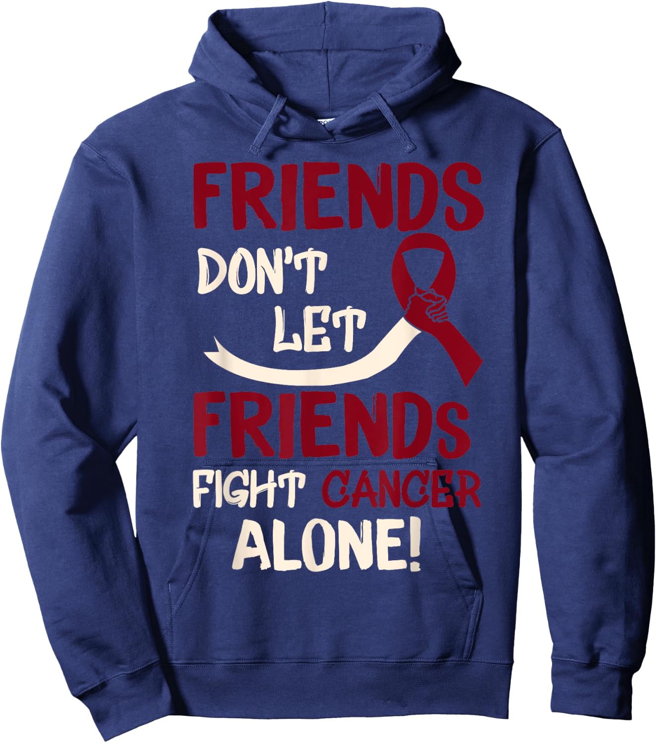 Friends Dont Let Friends Fight Oral Head Neck Cancer Alone Hoodie - Hoodie | Navy