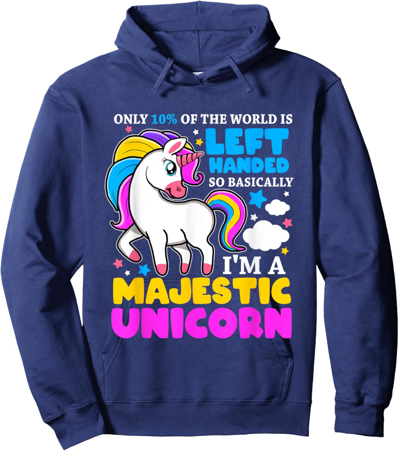 Only 2% Of The World Is Left Handed I'm A Majestic Unicorn Hoodie - Hoodie | Navy