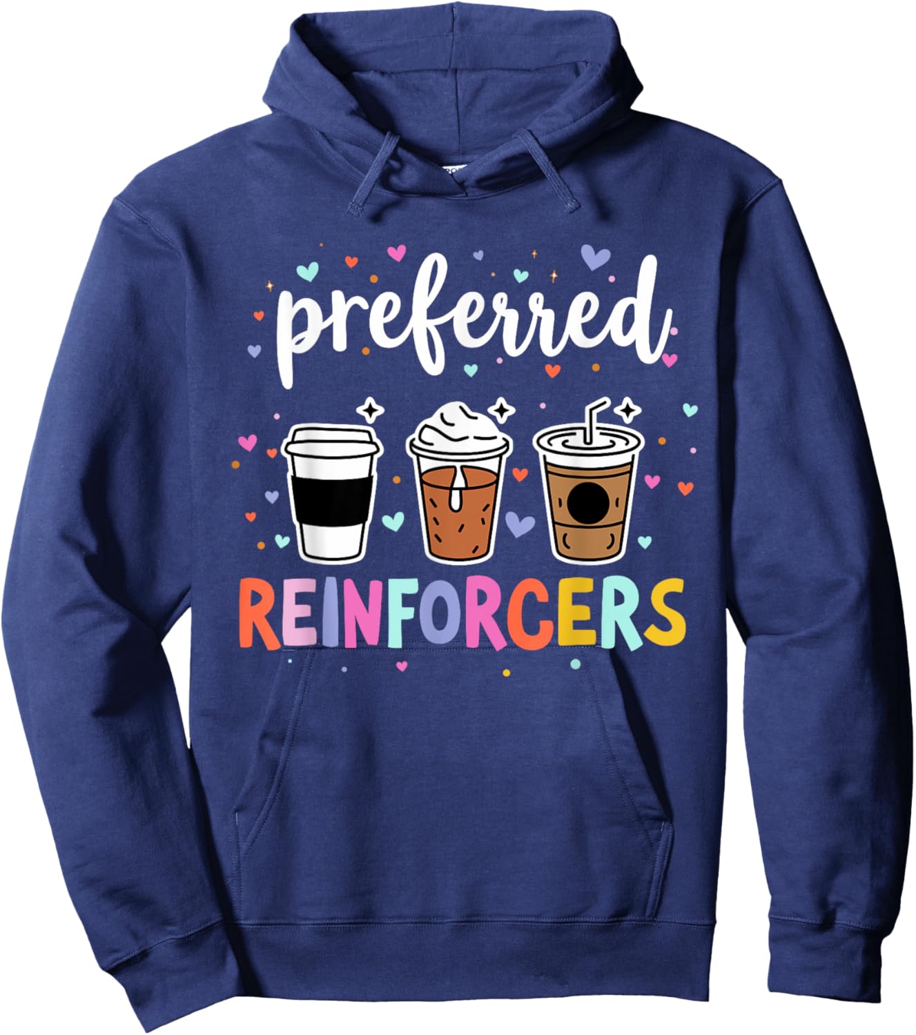 Preferred Reinforcers ABA Therapist ABA Therapy Behaviour Hoodie - Hoodie | Navy