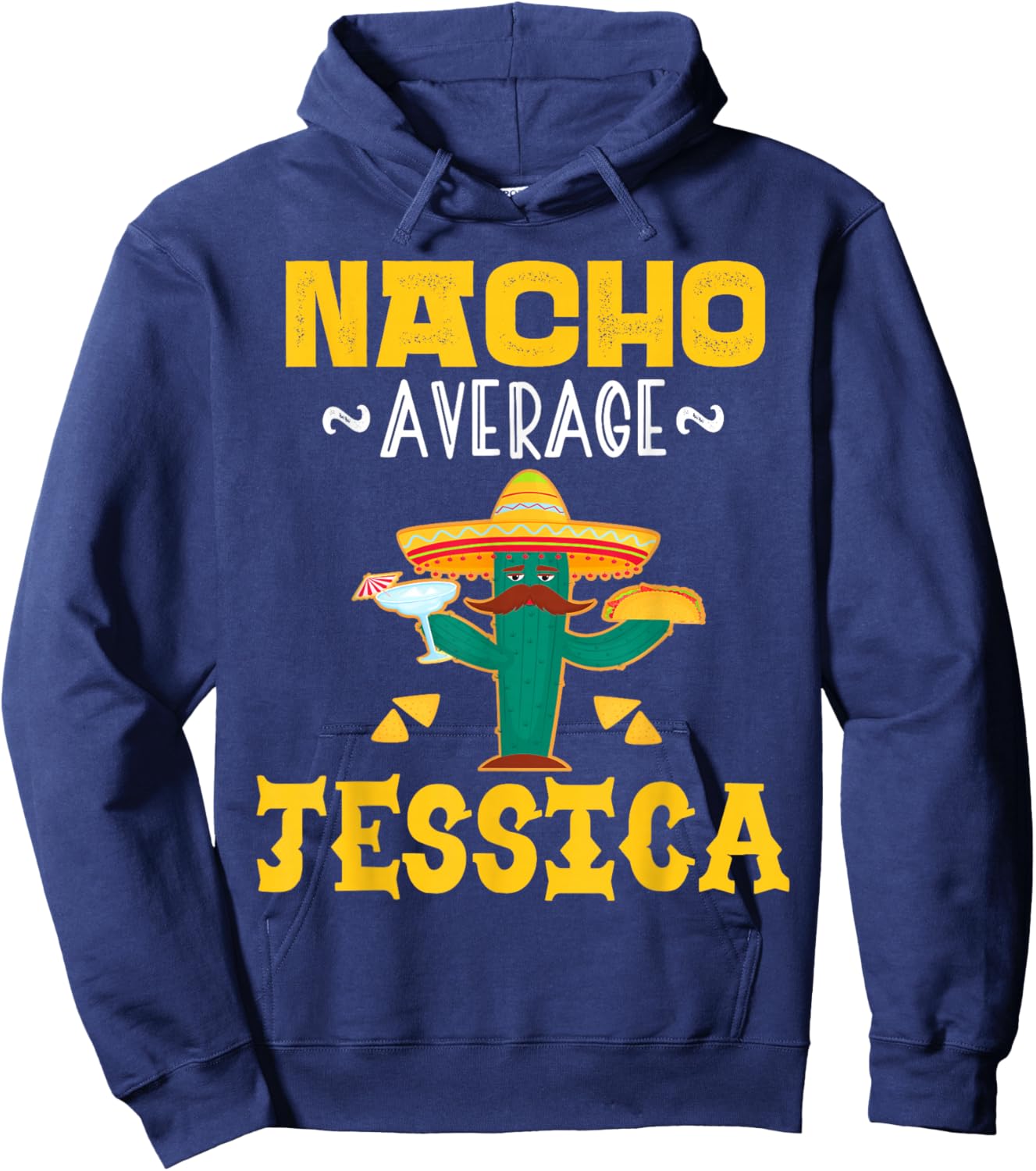 Nacho Average JESSICA Custom Name Cinco De Mayo Sombrero Hoodie - Hoodie | Navy