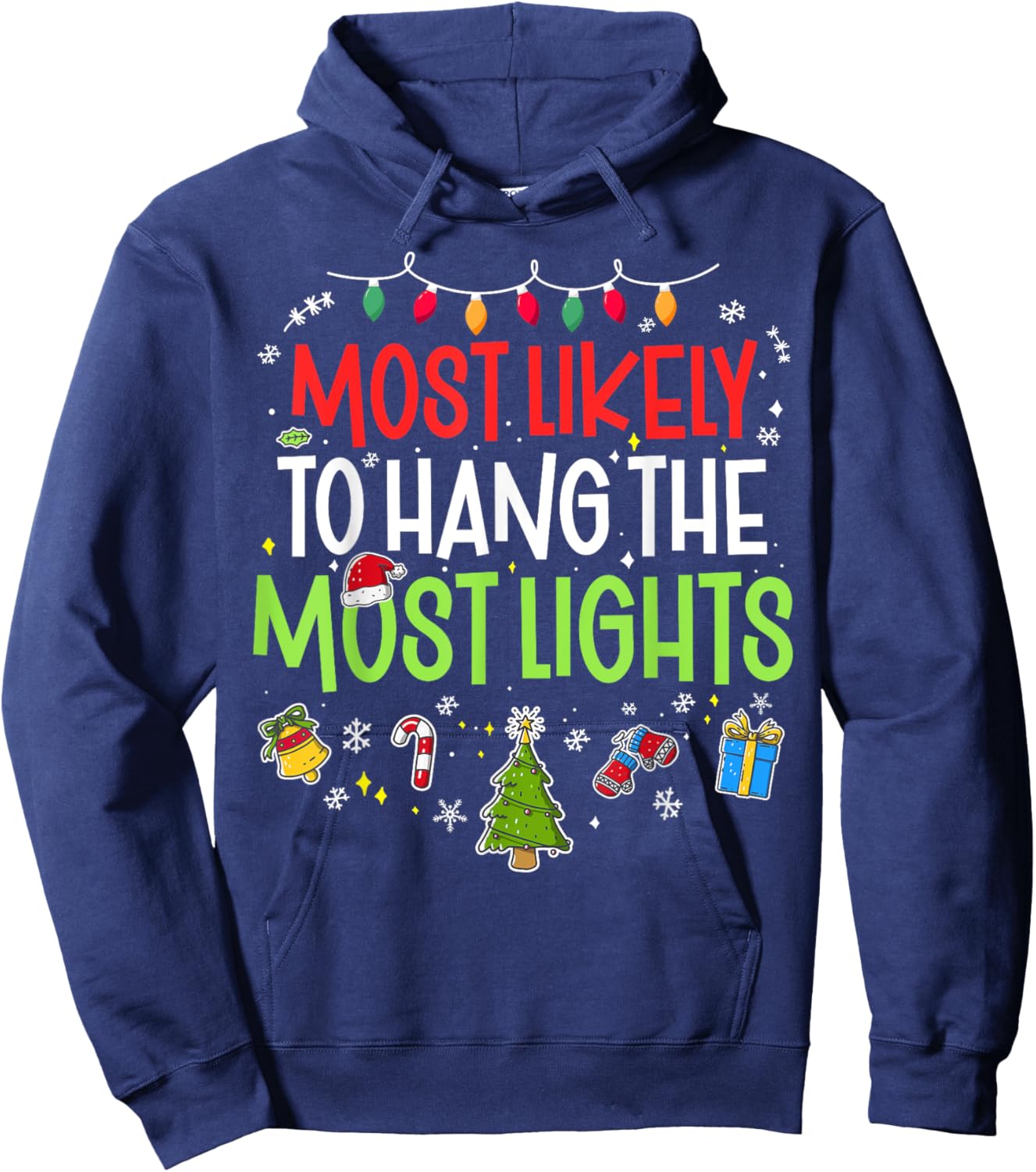 Funny Most Likely to Hang the Most Lights Christmas Xmas Hoodie - Hoodie | Navy