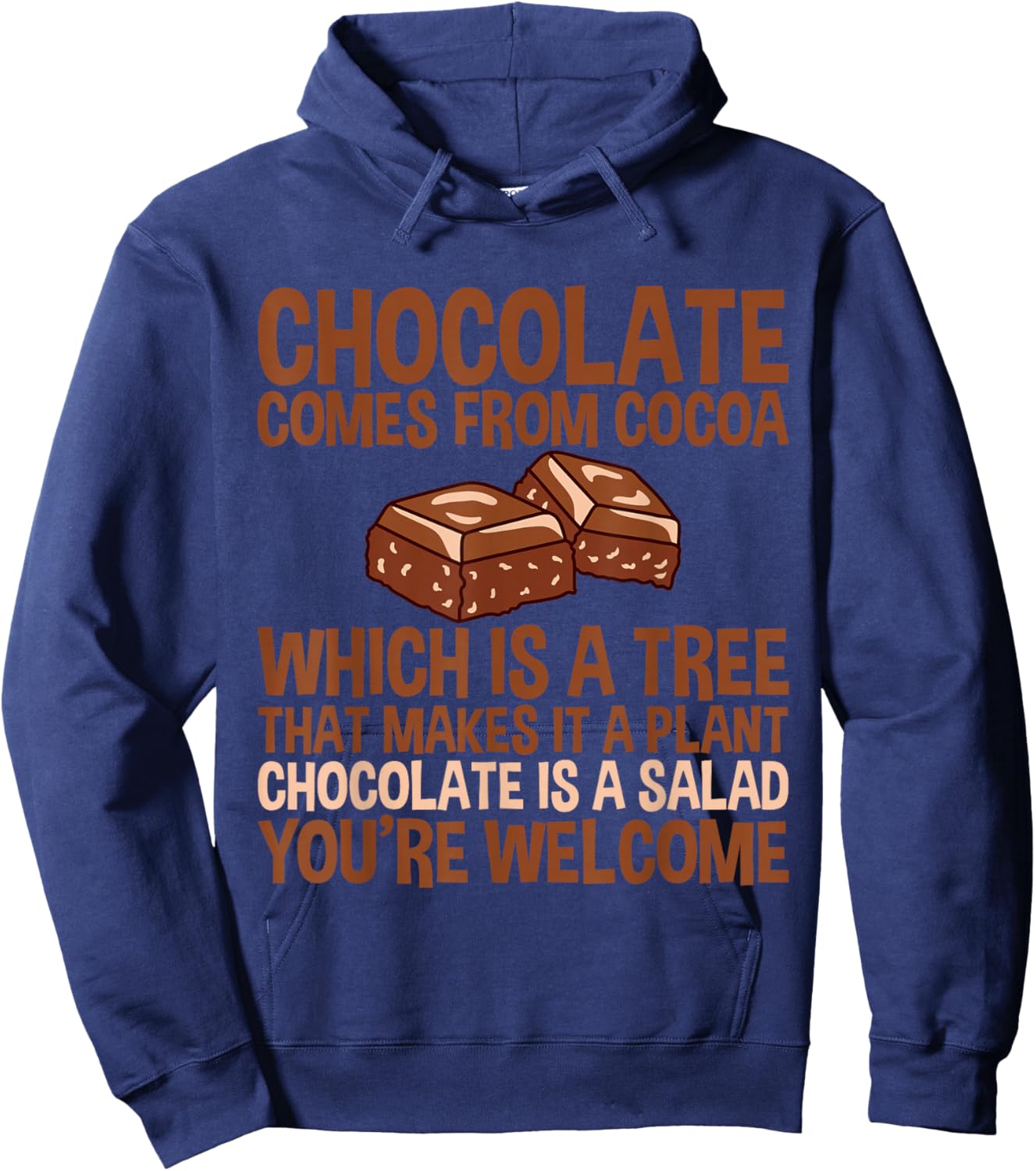 Chocolate Is A Salad, You're Welcome Hoodie - Hoodie | Navy