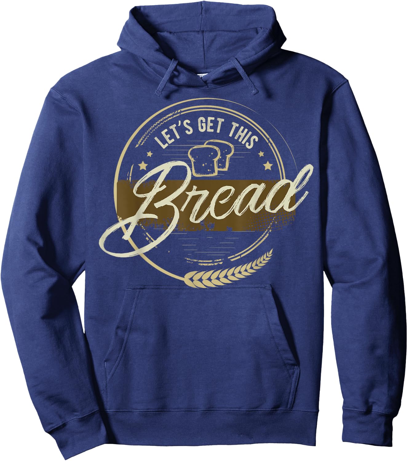 Funny Meme design | Let's Get This Bread | Gift design Hoodie - Hoodie | Navy
