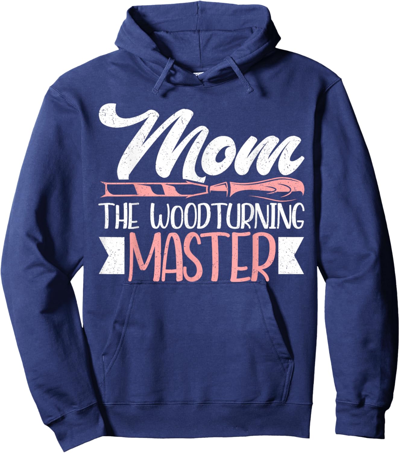 Mom The Woodturning Master Mother's Day Funny Woodturning Hoodie - Hoodie | Navy
