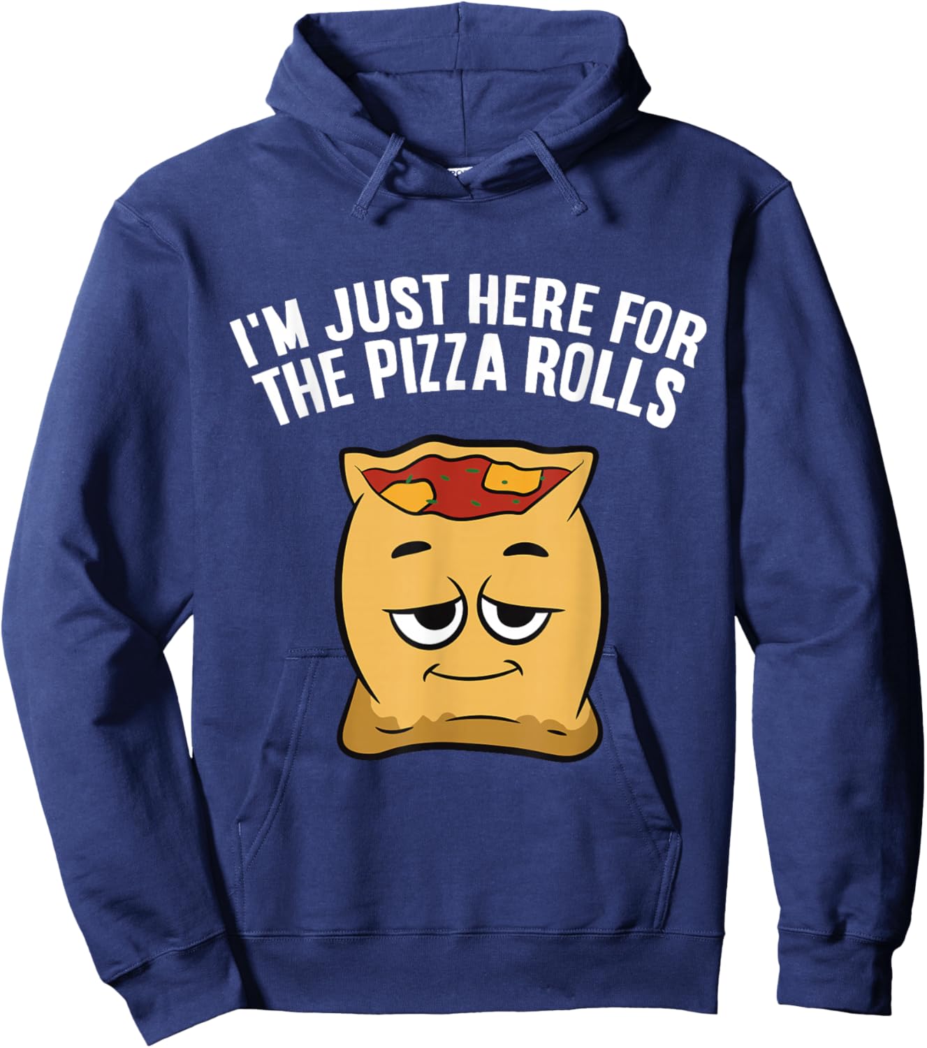 I'm Just Here For The Pizza Rolls Hoodie - Hoodie | Navy