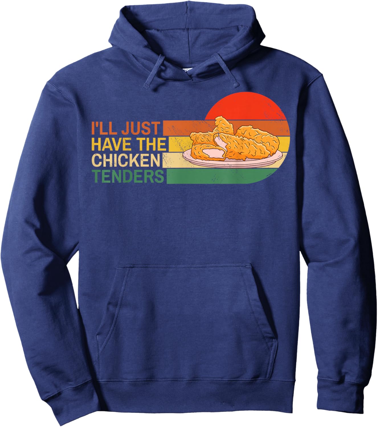 I'll Just Have The Chicken Tenders Funny Retro Hoodie - Hoodie | Navy