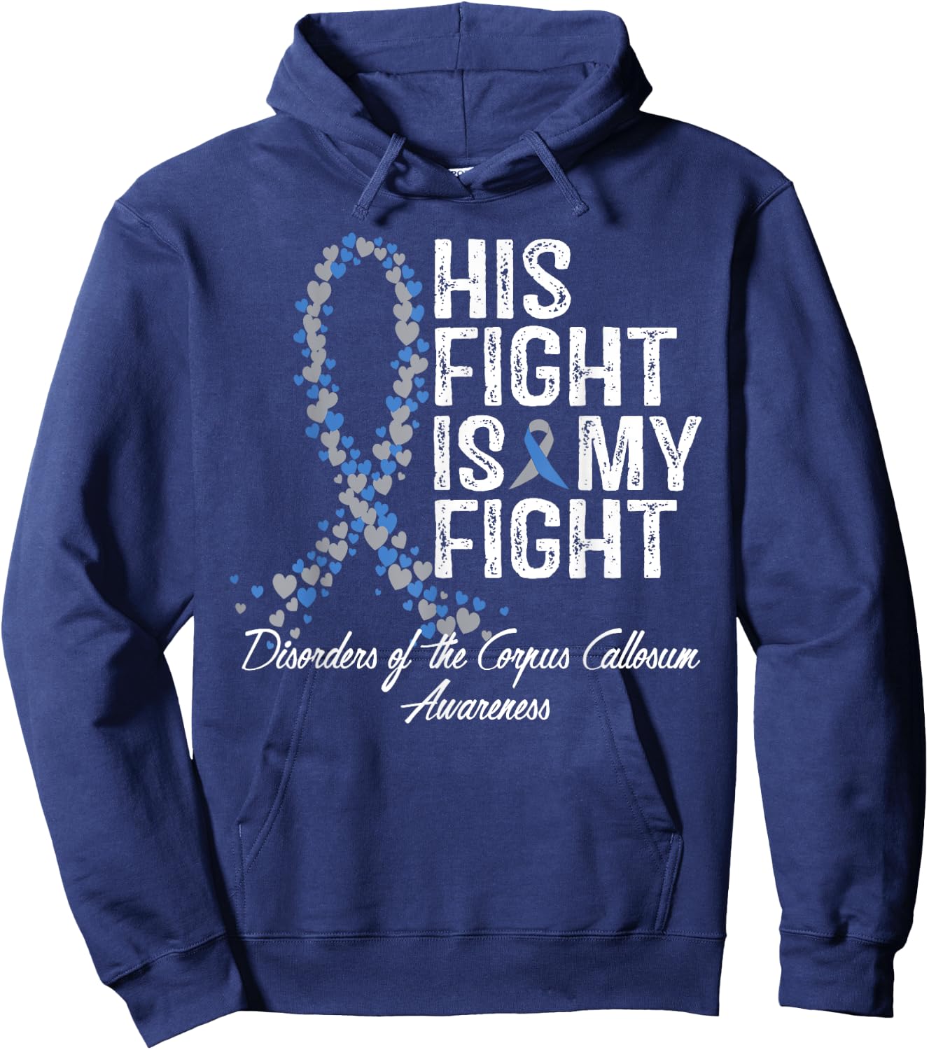 His Fight Disorders Of The Corpus Callosum Awareness Hoodie - Hoodie | Navy