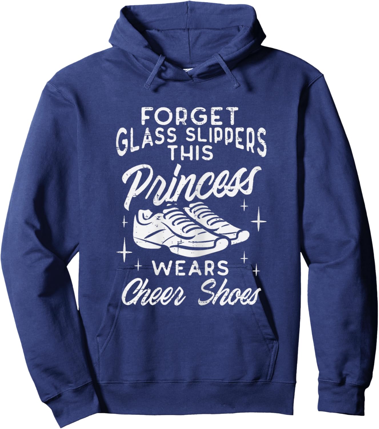Forget Glass Slippers Princess Cheer Shoes Cheerleader Girls Hoodie - Hoodie | Navy