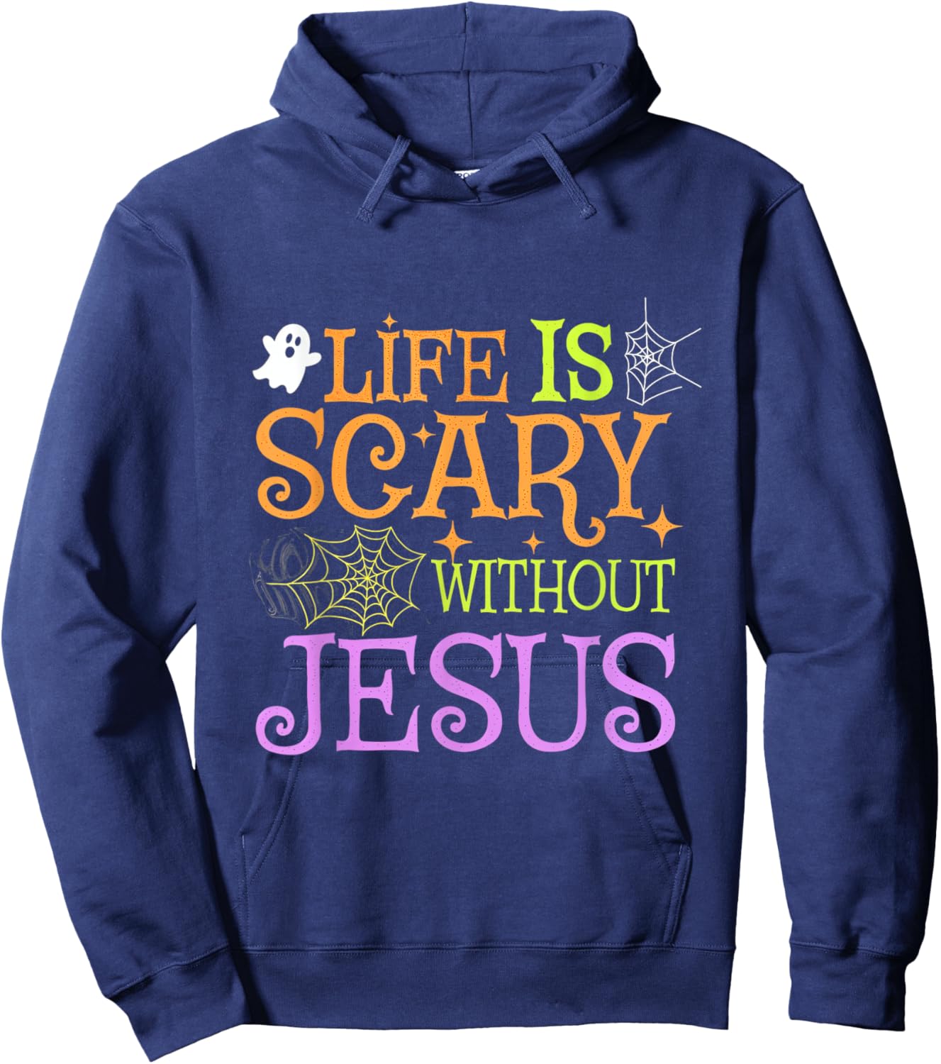 Life Is Scary Without Jesus Christian Halloween Faith Hoodie - Hoodie | Navy