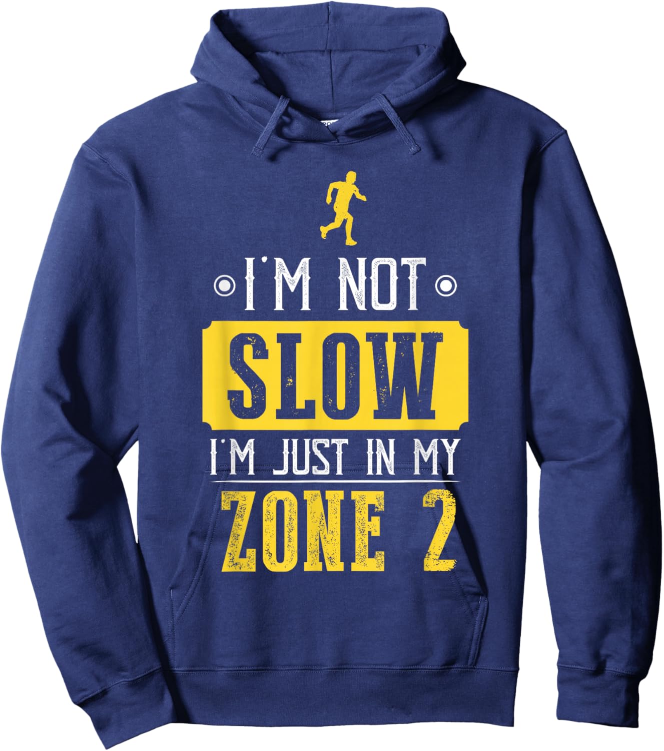 I'm Not Slow I'm Just In My Zone 2 Zone 2 Hoodie - Hoodie | Navy