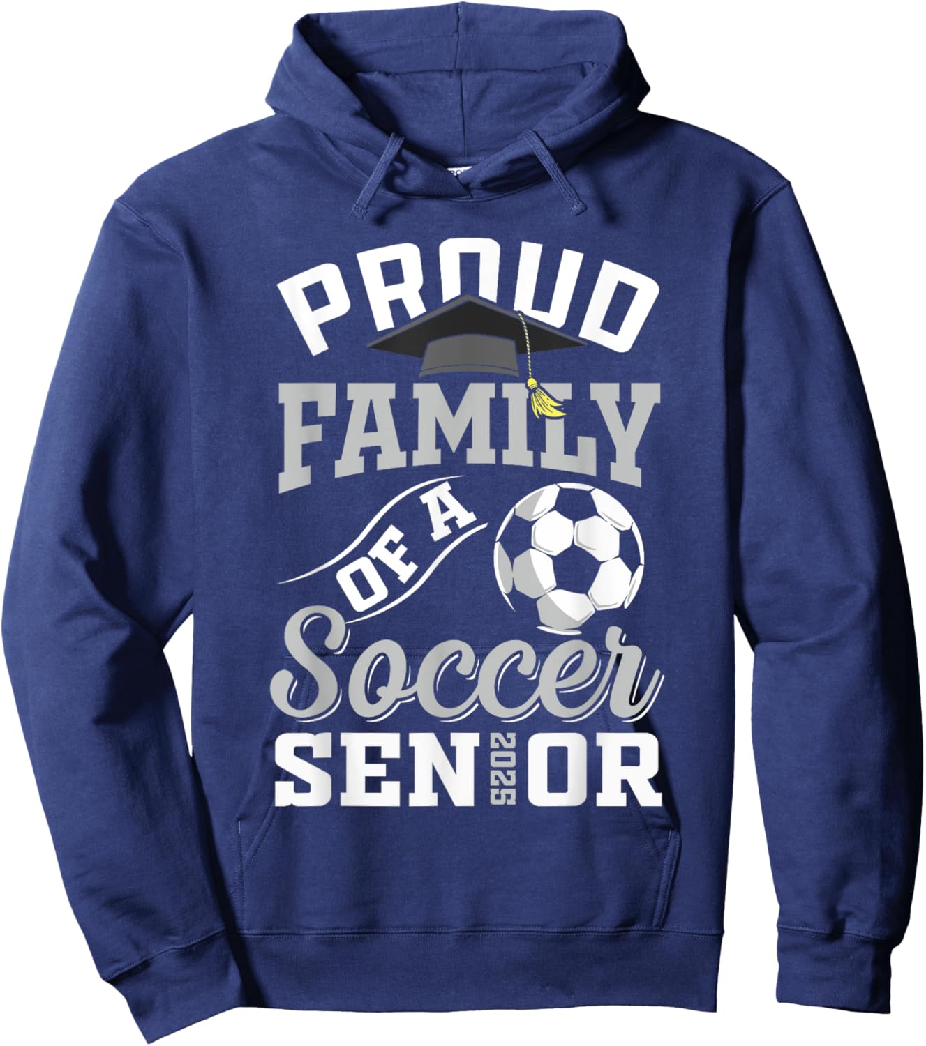 Proud family of a soccer Senior class of 2025 graduation Hoodie - Hoodie | Navy
