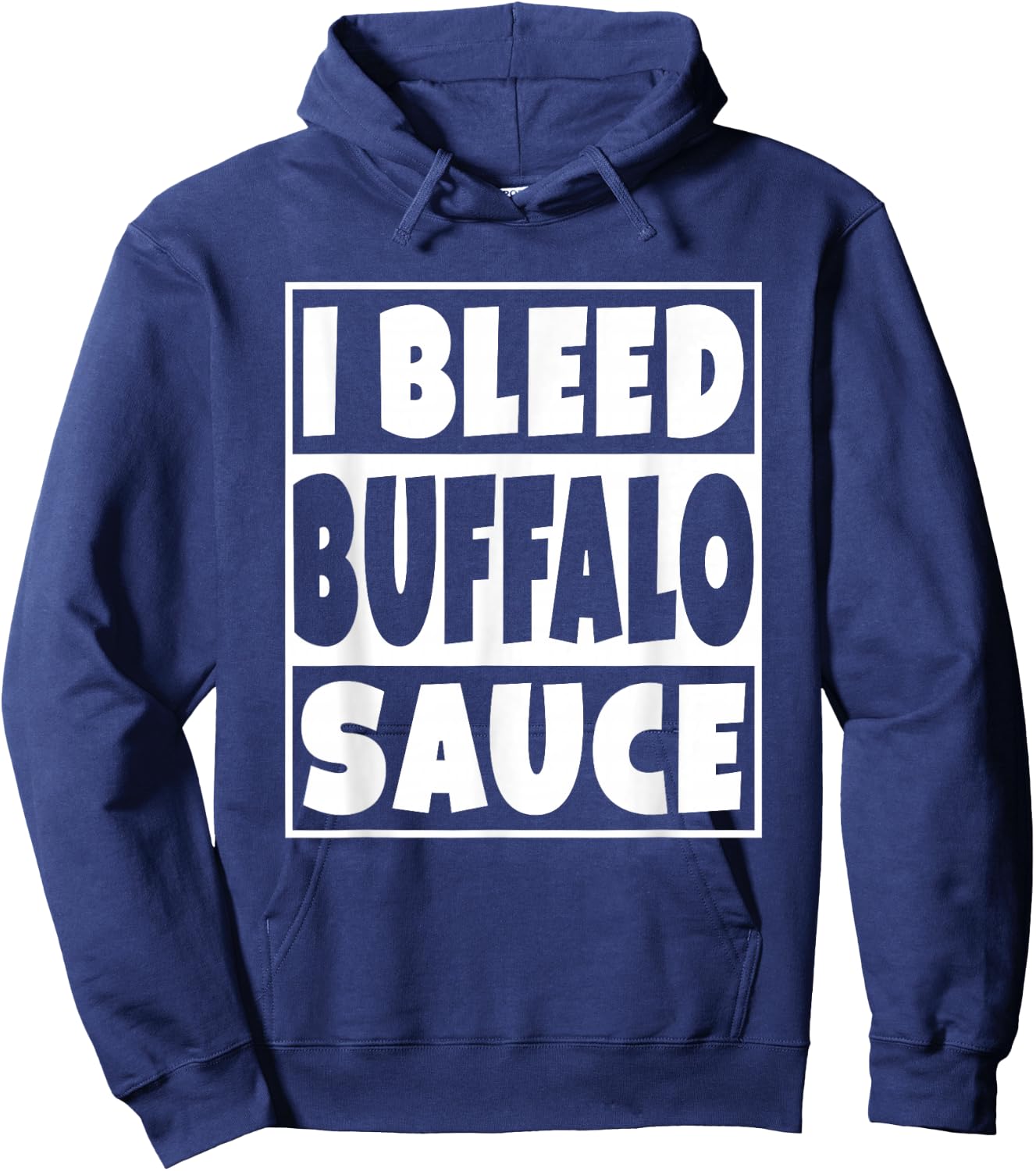 I Bleed Buffalo Sauce Shirt Hoodie - Hoodie | Navy