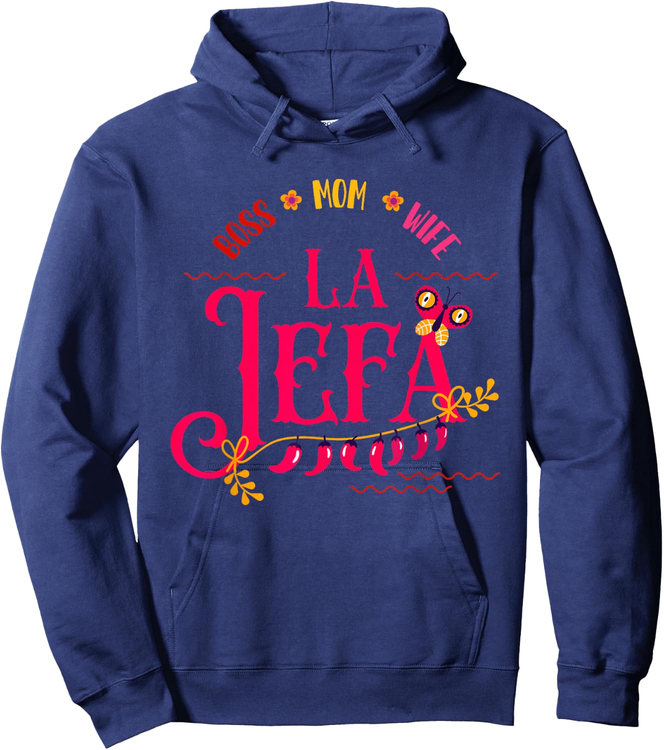 Latin or Mexican mothers day Design or Boss mom wife La jefa Hoodie - Hoodie | Navy