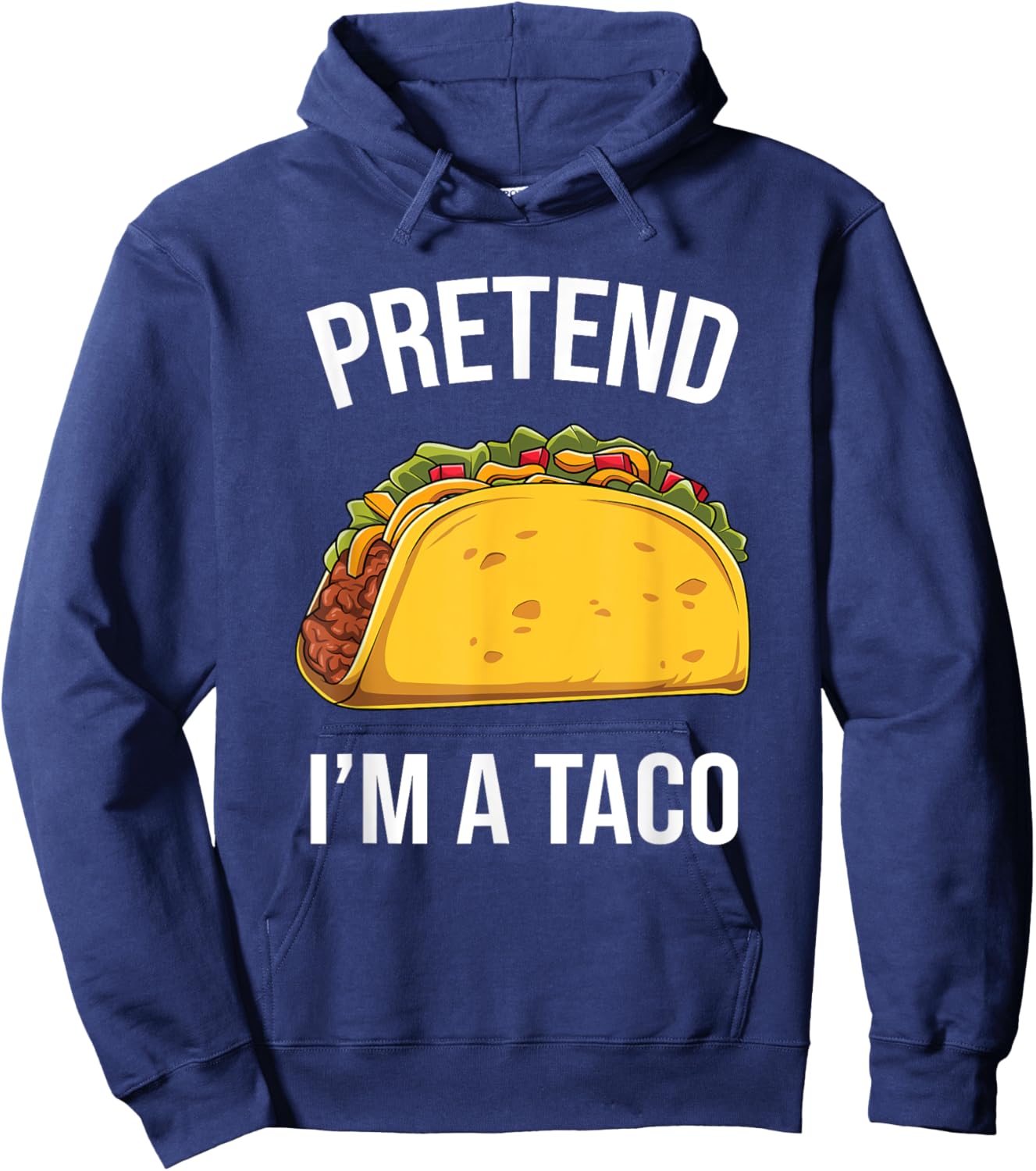 Funny Pretend I'm A Taco Easy Mexican Food Costume Hoodie - Hoodie | Navy