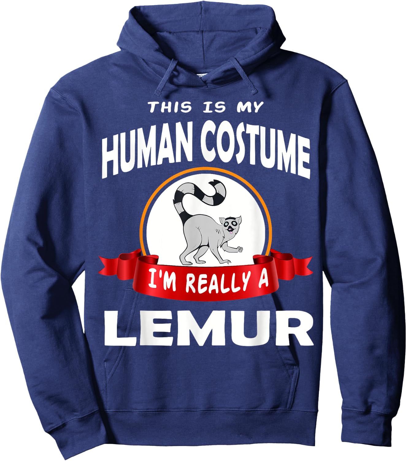 This Is My Human Costume I'm Really A Lemur Funny Hoodie - Hoodie | Navy