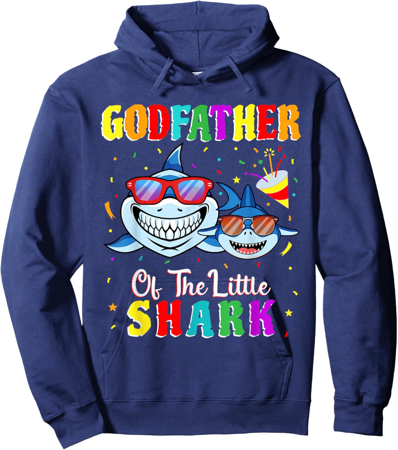 Godfather Of The Little Shark Godson Shark Birthday Party . Hoodie - Hoodie | Navy