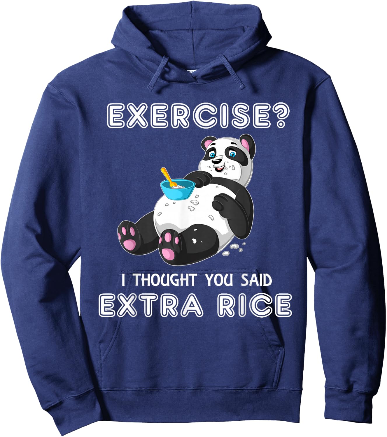 Exercise I Thought You Said Extra Rice Panda Workout Gift Hoodie - Hoodie | Navy