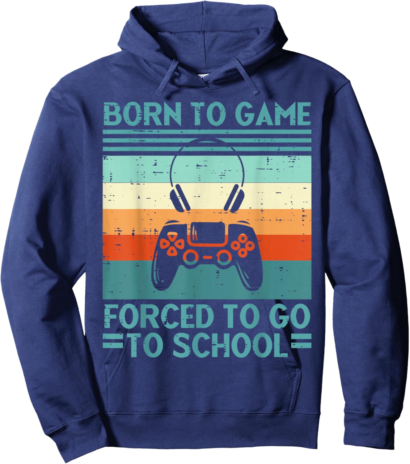 Born To Game Forced School Retro Gamer Men Boys Kids Teens Hoodie - Hoodie | Navy
