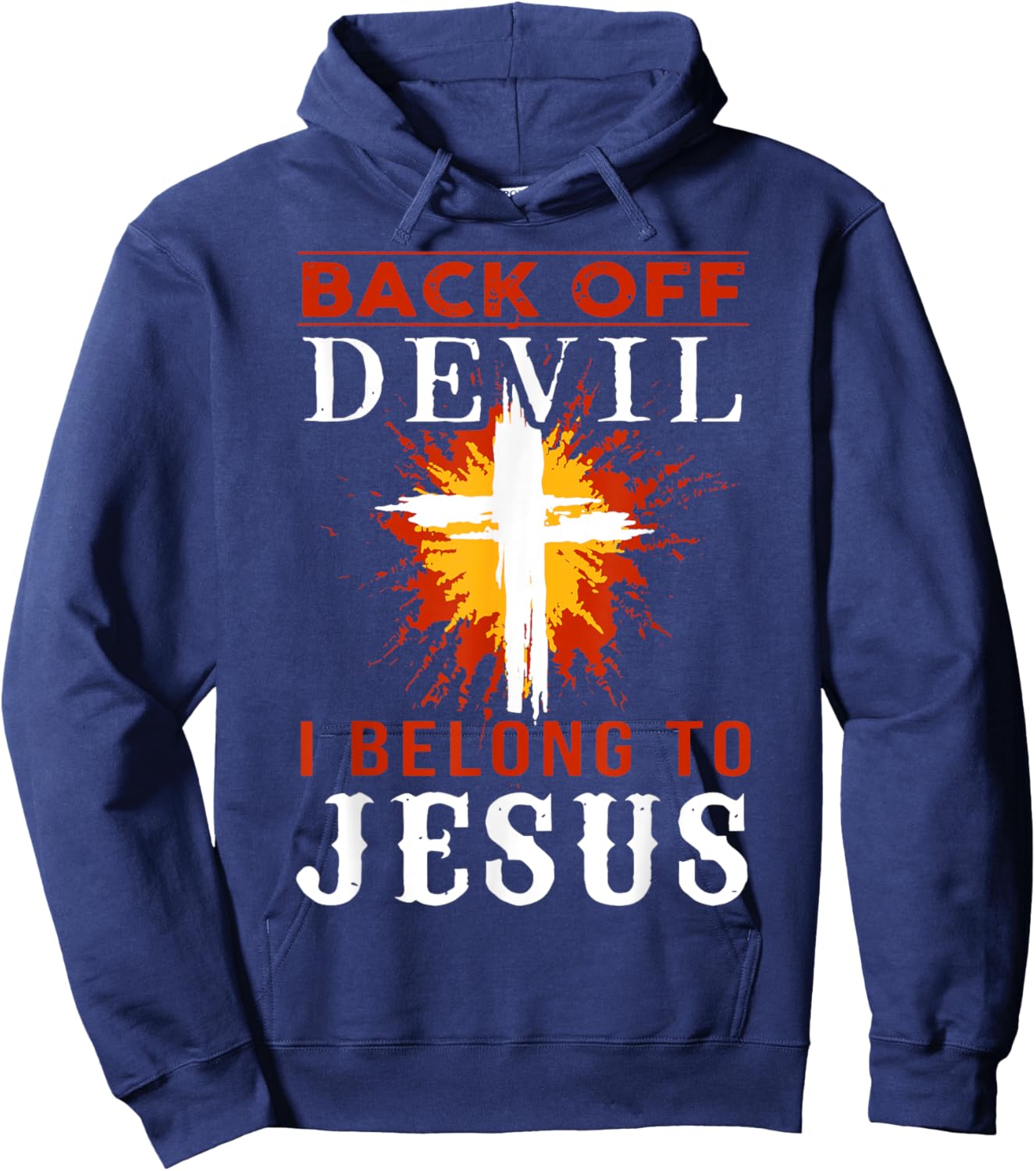 Back Off Devil I Belong To Jesus Cross Faith Christian Hoodie - Hoodie | Navy