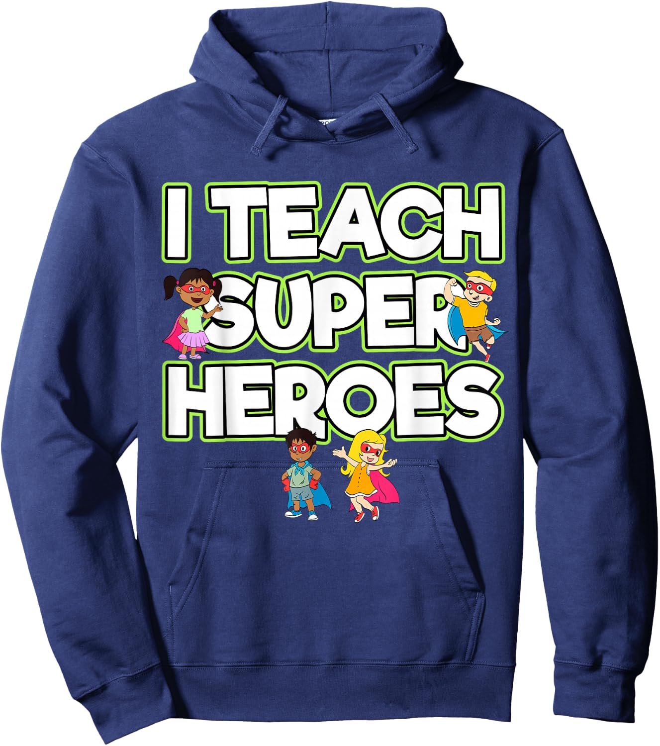 I Teach Superheroes School Teacher Professor Hoodie - Hoodie | Navy