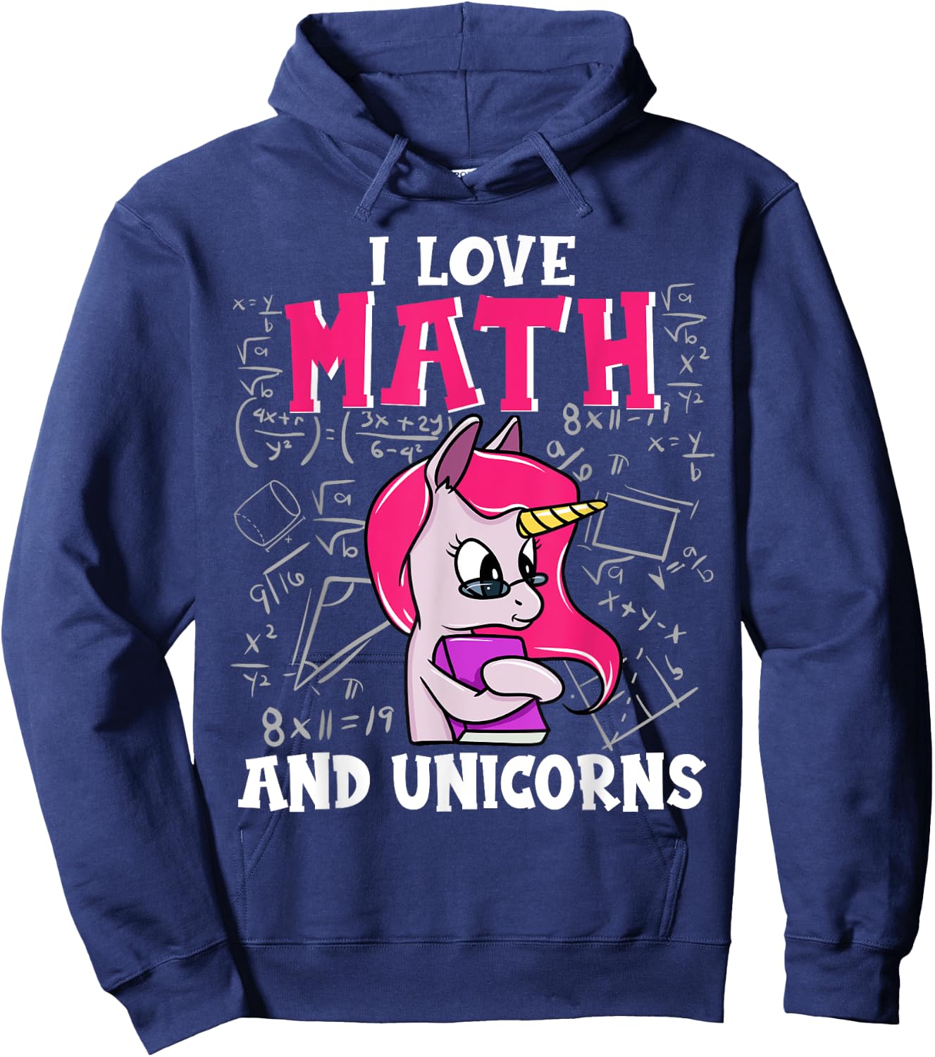 I Love Math And Unicorns Funny Nerdy Unicorn Hoodie - Hoodie | Navy