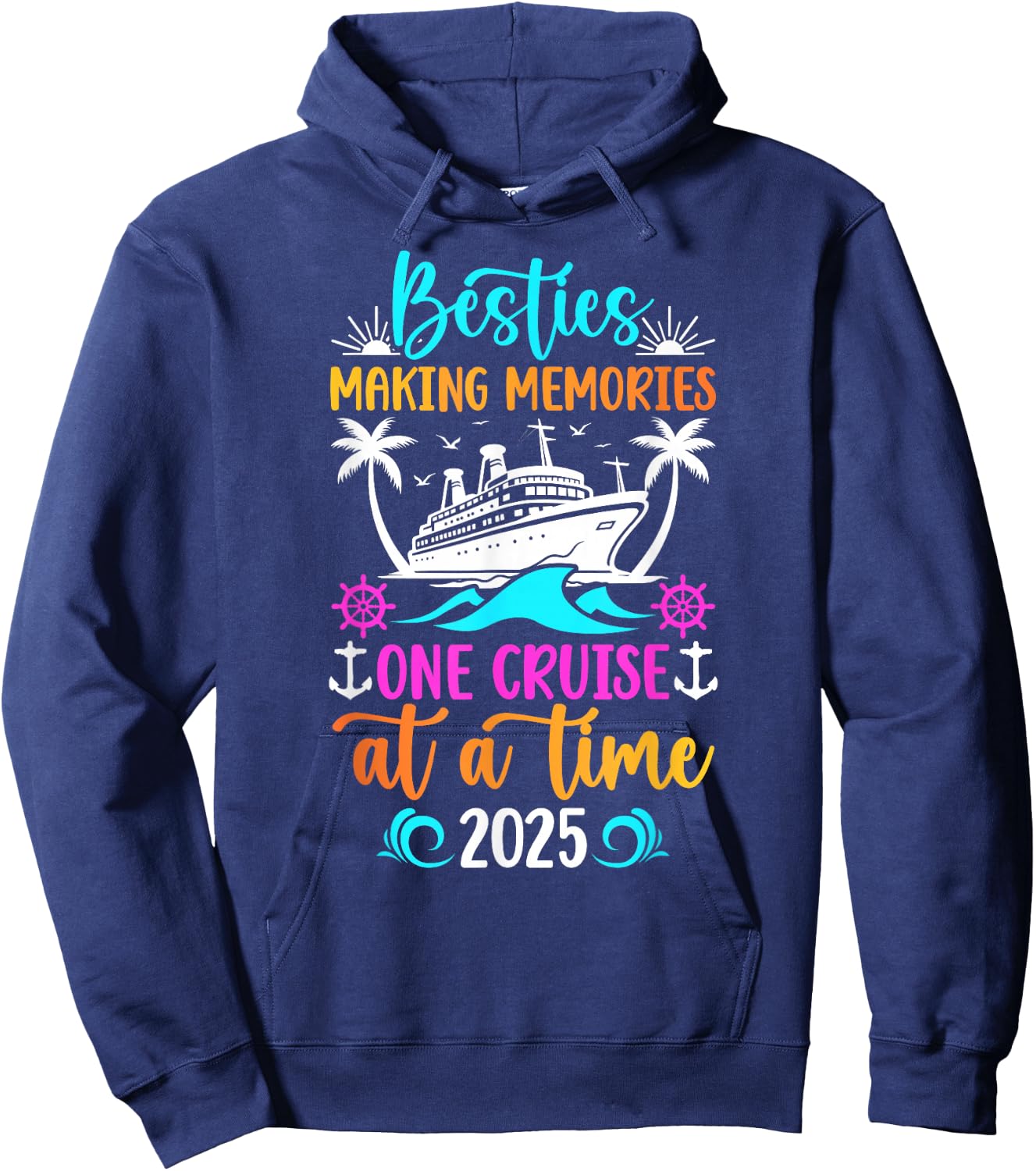 Making Memories Besties Cruise Trip 2025 Best Friend Cruise Hoodie - Hoodie | Navy