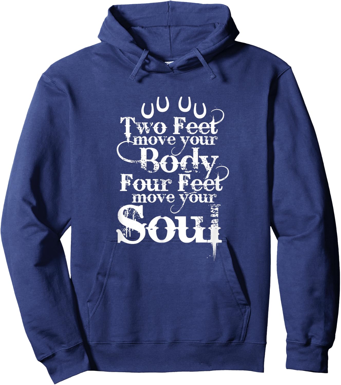 Two Feet Move Your Body Four Feet Move Your Soul Horse Rider Hoodie - Hoodie | Navy