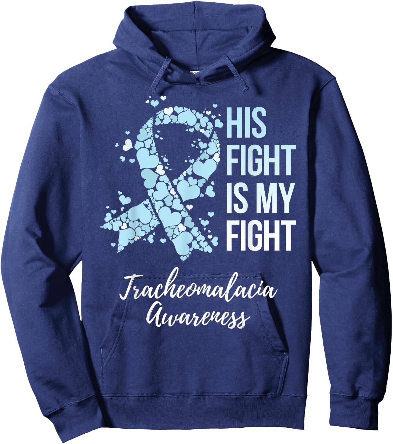 His Fight Is My Fight Tracheomalacia Awareness Hoodie - Hoodie | Navy