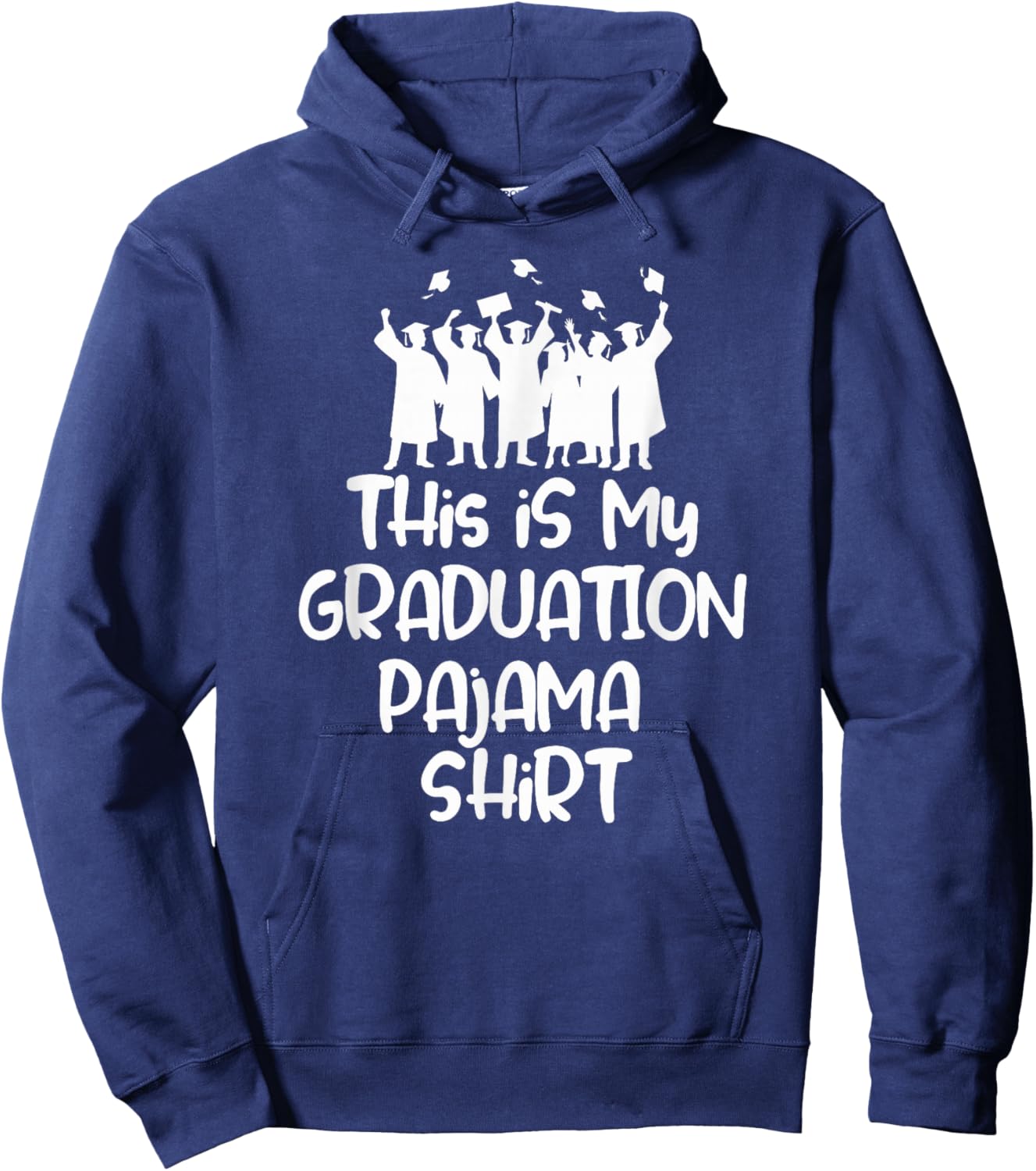 This is My Graduation Pajama Shirt for Graduates Hoodie - Hoodie | Navy