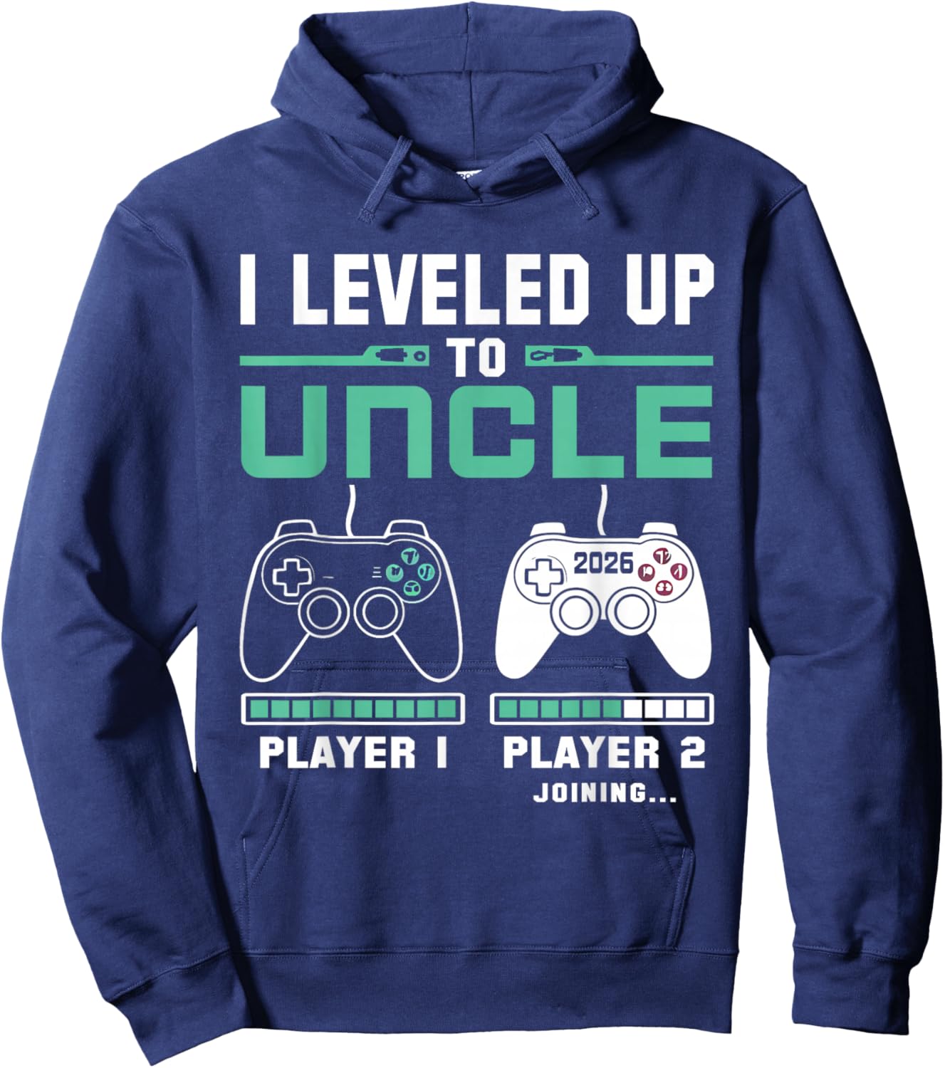 I'm Going To Be A Uncle 2026 I Leveled Up To Uncle Gamer Hoodie - Hoodie | Navy