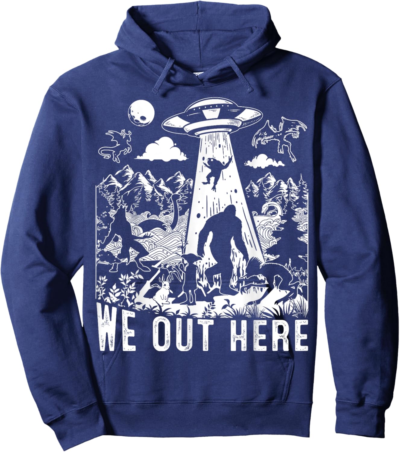 We Out Here Support All Your Local Mythical Cryptid Monsters Hoodie - Hoodie | Navy