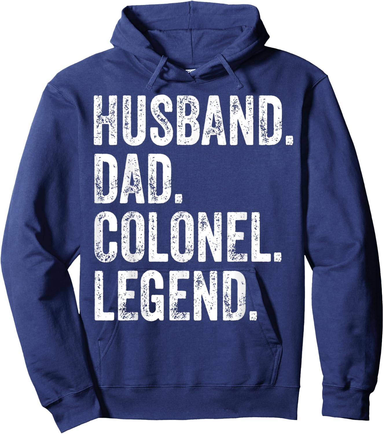 Husband Dad Colonel Legend apparel Funny Father's Day Gift Hoodie - Hoodie | Navy