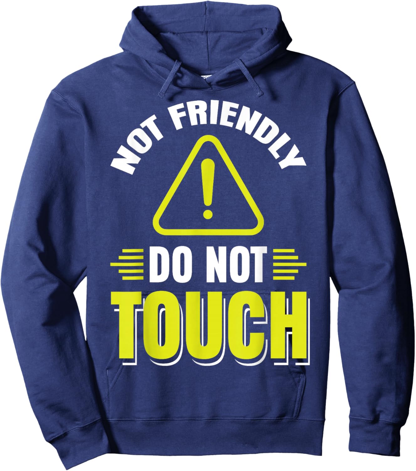 Sarcastic Loner Introvert Clothing Not Friendly Do Not Touch Black Casual Fun Hoodie - Hoodie | Navy
