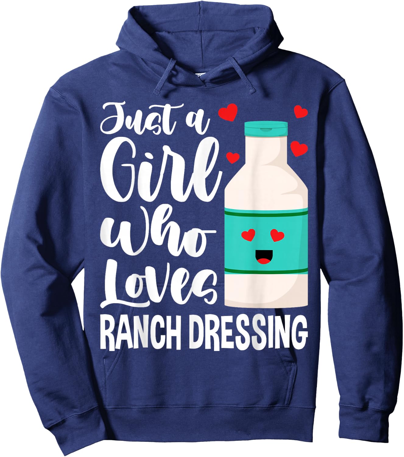 Just a Girl Who Loves Ranch Dressing Hoodie - Hoodie | Navy