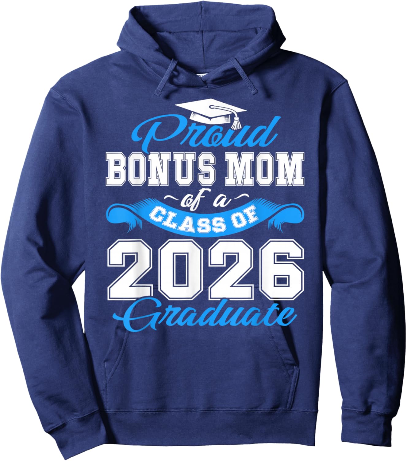 Proud Bonus Mom of a Class of 2026 Graduate Senior Grad Hoodie - Hoodie | Navy