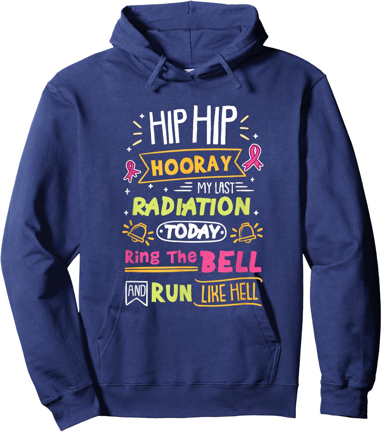 Last Radiation Today Ring The Bell Cancer Warrior Hoodie - Hoodie | Navy