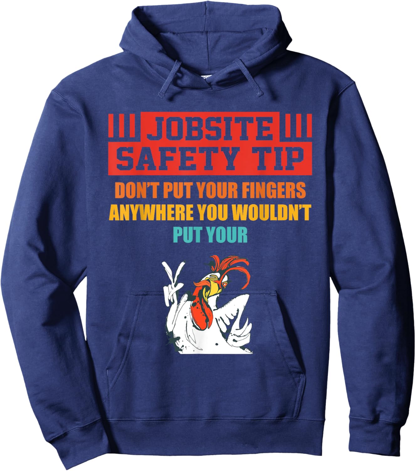 Jobsite Safety Tip Don't Put Your Fingers retro design Hoodie - Hoodie | Navy