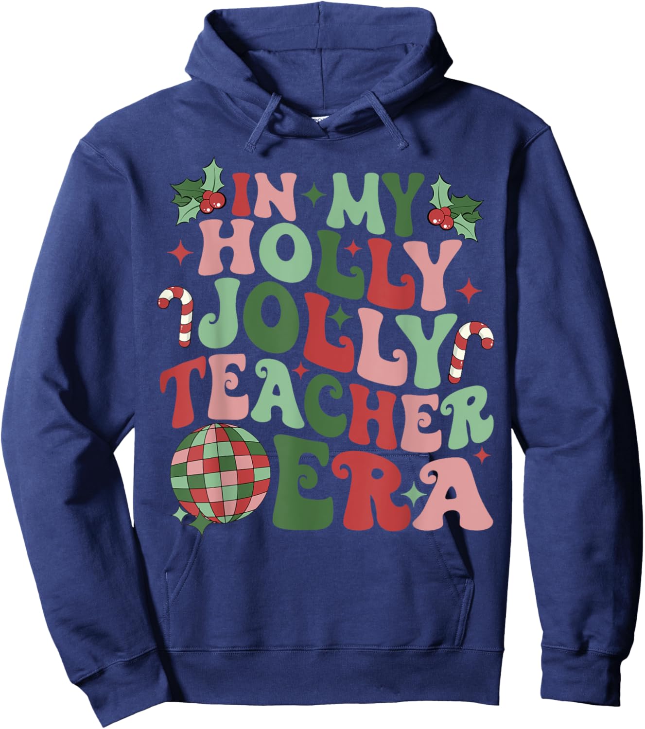 in My Holly Xmas Jolly Teacher Era Teacher Vibes Christmas Women Kids Hoodie - Hoodie | Navy