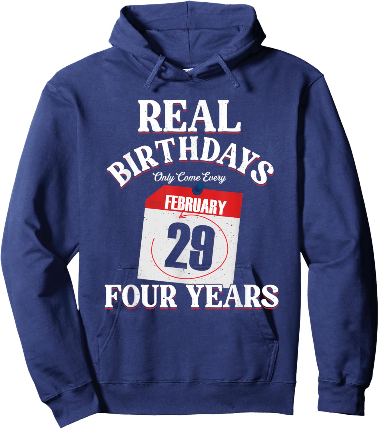 Real Birthday Come Every Four Years | Leapling Leap Year Hoodie - Hoodie | Navy