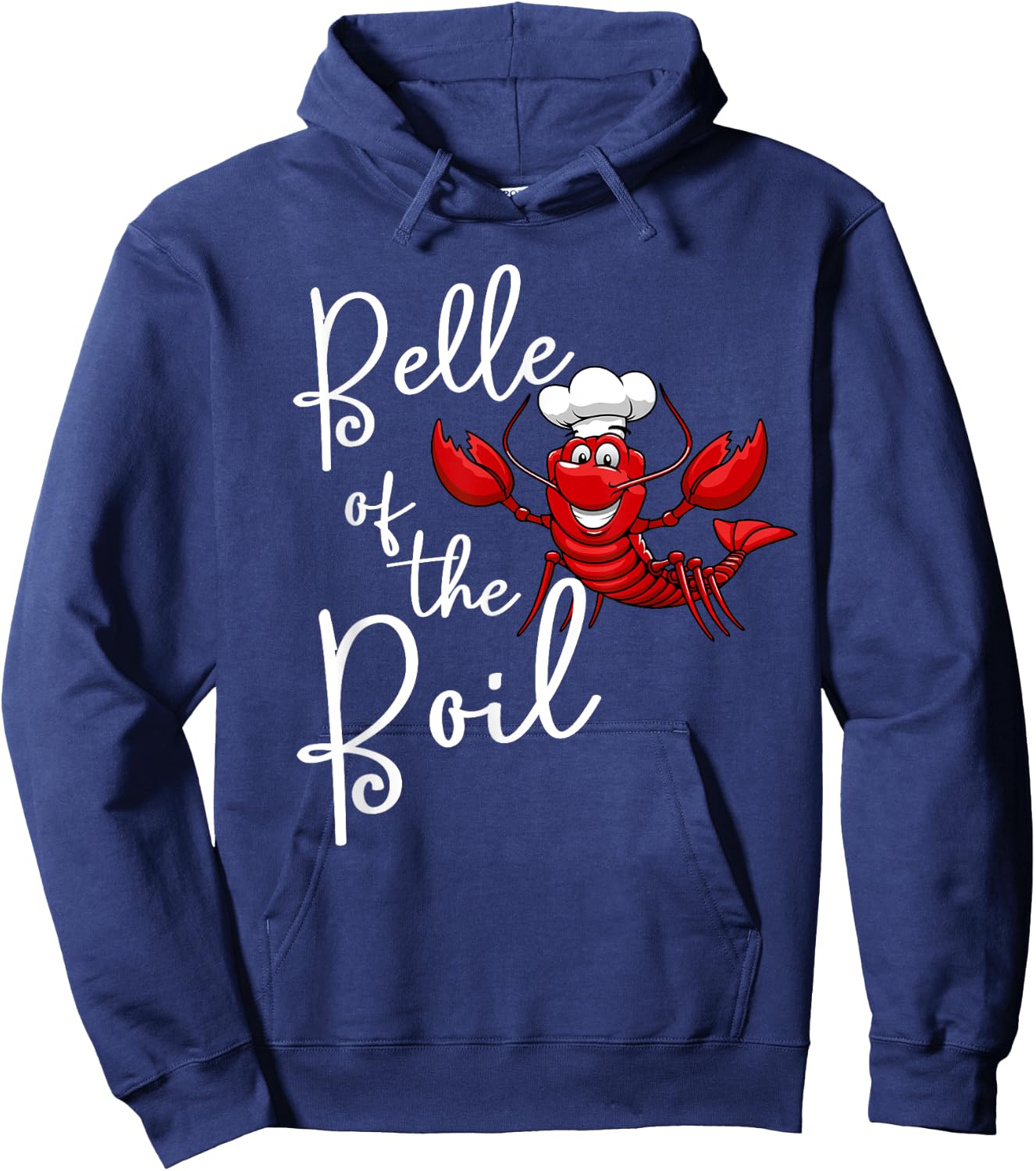 Belle of The Boil Seafood Boil Party Crawfish Lobster Hoodie - Hoodie | Navy