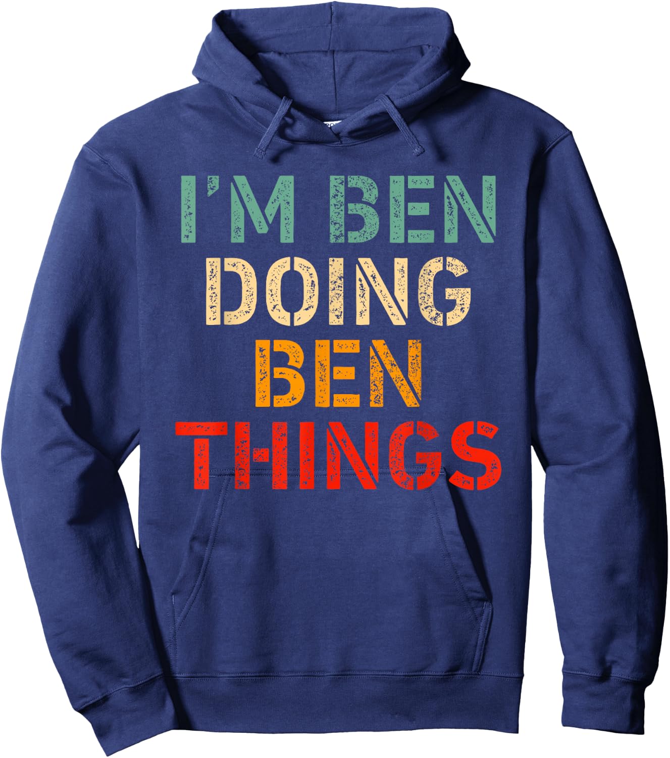 I'm Ben Doing Ben Things Funny Saying Birthday Christmas Hoodie - Hoodie | Navy